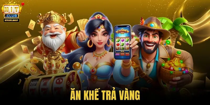 Ăn Khế Trả Vàng