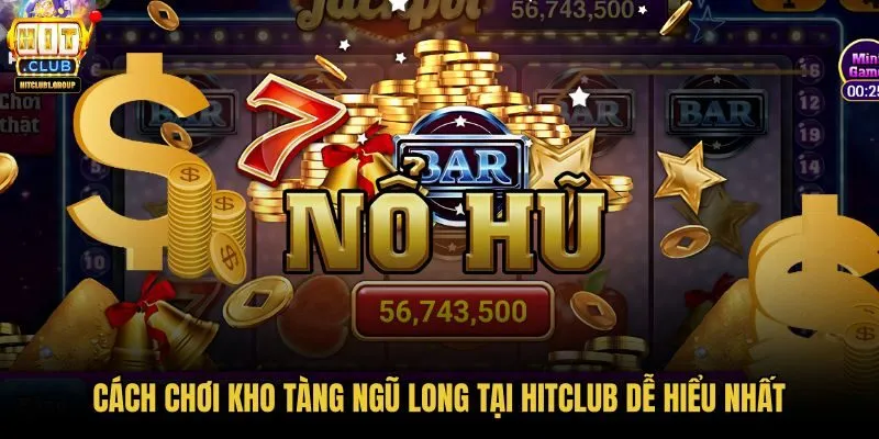 cach-choi-kho-tang-ngu-long-tai-hitclub-de-hieu-nhat cach-choi-kho-tang-ngu-long-tai-hitclub-de-hieu-nhat