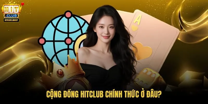 cong-dong-hitclub-chinh-thuc-o-dau cong-dong-hitclub-chinh-thuc-o-dau