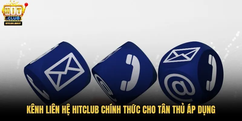 kenh-lien-he-hitclub-chinh-thuc-cho-tan-thu-ap-dung kenh-lien-he-hitclub-chinh-thuc-cho-tan-thu-ap-dung