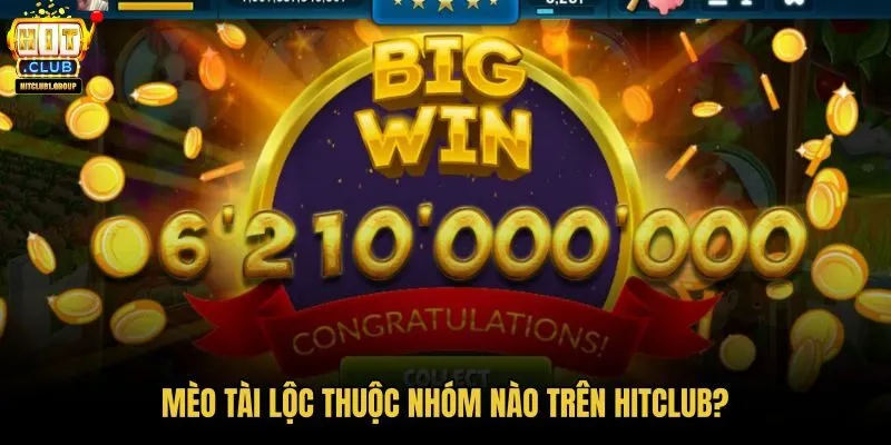 meo-tai-loc-thuoc-nhom-nao-tren-hitclub